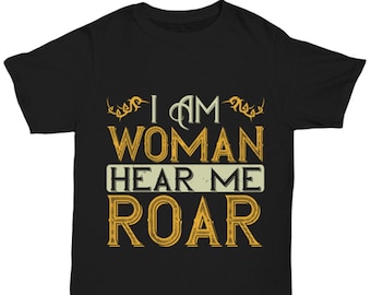 Lady Biker Unisex Tee Shirt -I Am Woman Hear Me Roar - Black