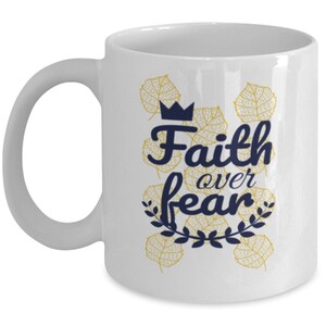 Coffee Mug - Faith Over Fear - White 11oz Great Present For Family Or Friends