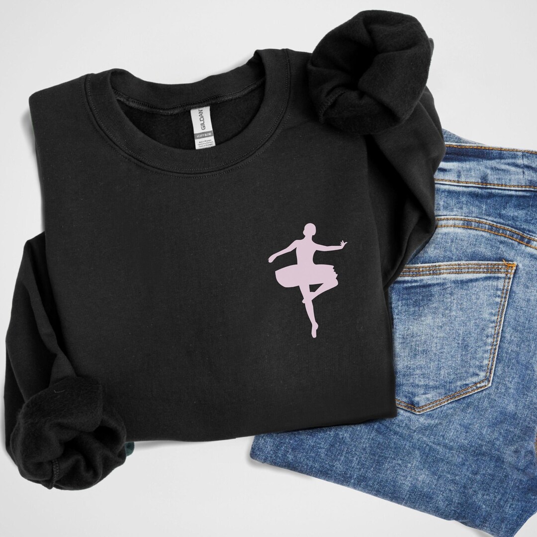 Ballet Sweatshirt, Gift for Ballet Dancer, Ballerina Sweater, Dance