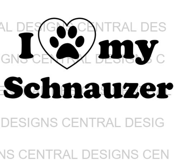I Love My Schnauzer Svg File Printable Svg Png Dxf Eps Etsy