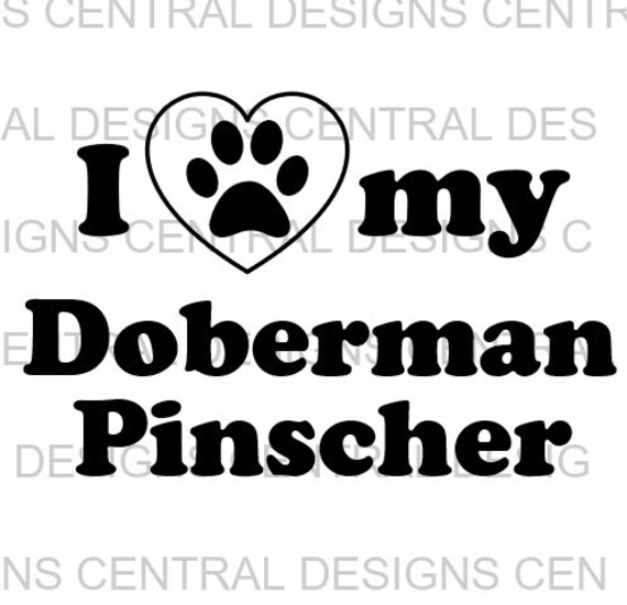 I Love My Doberman Pinscher Svg File Printable Svg Png Etsy