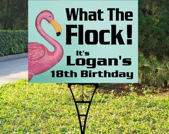 Birthday Yard Sign: What The Flock Flamingo Custom Message (Includes Stake)