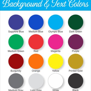 May include: A chart showing 16 different colors with their names. The colors are: Sapphire Blue, Medium Blue, Olympic Blue, Dark Green, Medium Green, Red, Magenta, Purple, Burgundy, Orange, Yellow, Printed Gold, Medium Gray, Light Gray, White, and Black.