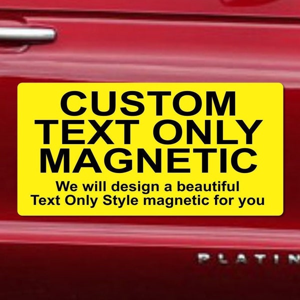 Custom Magnetic Sign, 3 Artistic Styles, 3 Heights - 12, 18, 24 Inch tall - Beautiful, Color Popping Personalized Car Vehicle Magnetic Signs