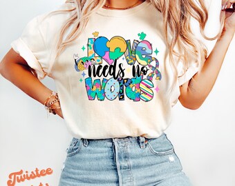 Awareness Comfort Colors® Shirt - Love Needs No Words Autism Ribbon Puzzle Shirt - Awareness Tee & Sweatshirt #243