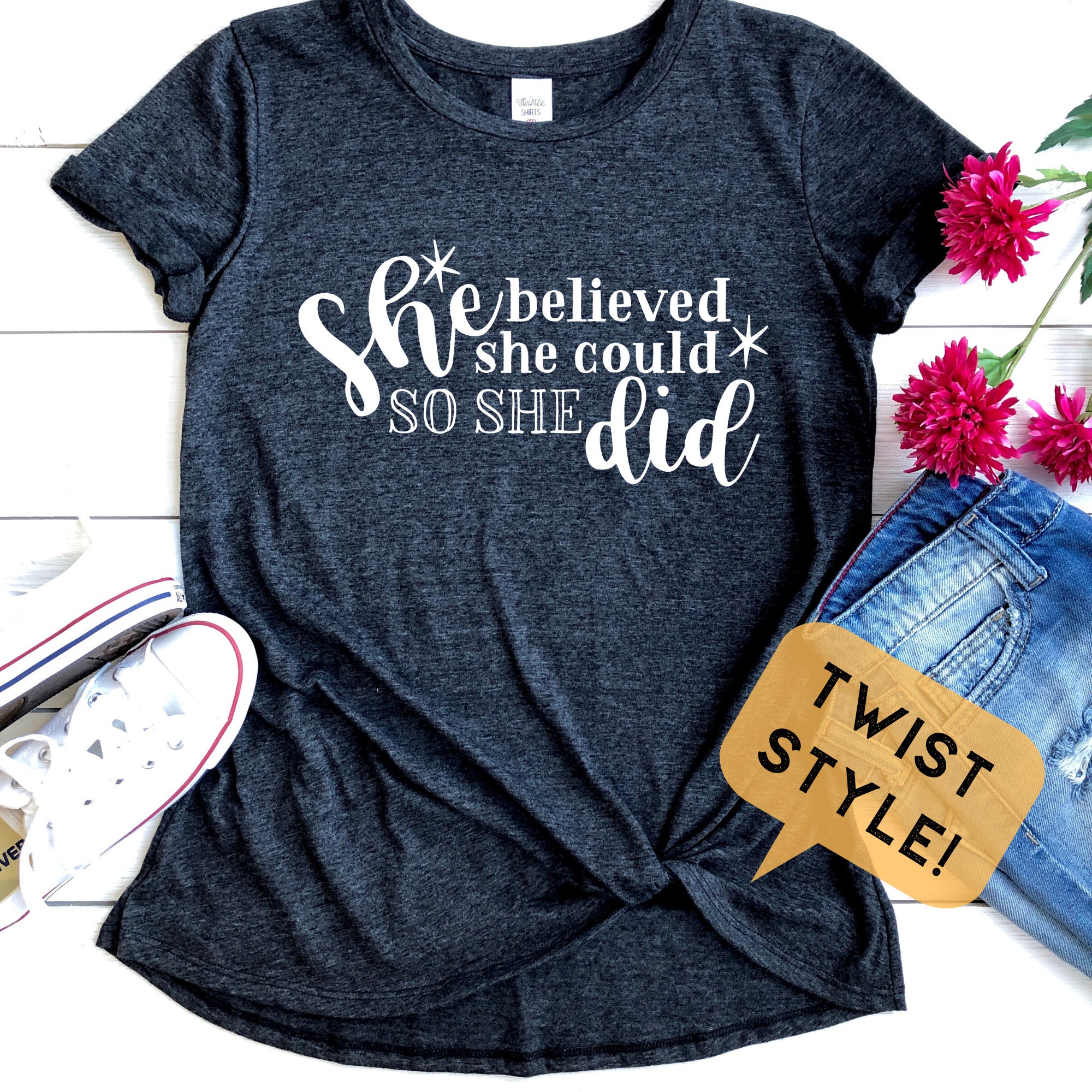 she believed she could t shirt