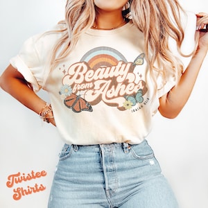 Christian Comfort Colors® Shirt - Love Beauty From Ashes Shirt - Women Christian Religious Tee & Sweatshirt #202-WID