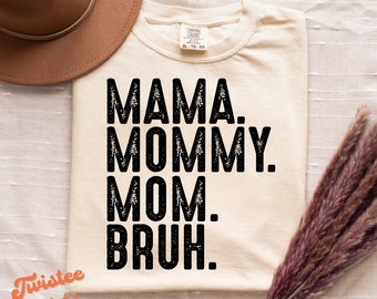 Mommy Mama Comfort Colors® Shirt - Mama Mommy Mom Bruh Shirt - Mother's Day Retro Boho Tee & Sweatshirt #G-165