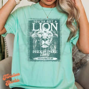 Christian Comfort Colors® Shirt - You&#39;ve Got A Lion Inside Of Those Lungs Teal Shirt - Womens Christian Religious Tee & Sweatshirt #287