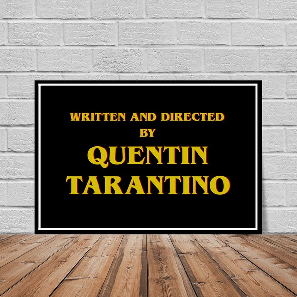 Quentin Tarantino Written and Directed by screen credit Print - Pulp Fiction - Kill Bill - Reservoir Dogs - Inglorious Basterds