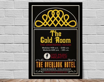 May include: A black and gold poster with the text "The Cold Room" and "The Overlook Hotel" in a vintage style font. The poster also includes the text "Live Music Nightly" and the hotel's address: "Sidewinder, Colorado".
