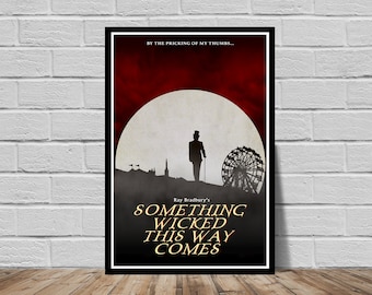 May include: A red and black poster with a silhouette of a man walking towards a Ferris wheel. The text reads "By the pricking of my thumbs... Ray Bradbury's Something Wicked This Way Comes".