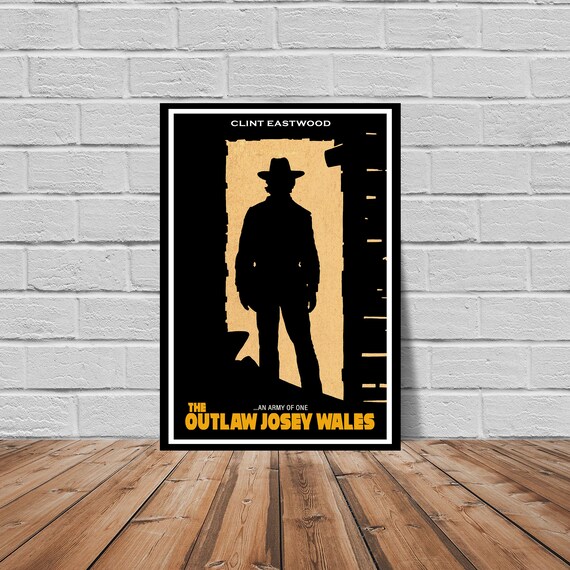 The Outlaw Josey Wales One Man Army Movie Poster Etsy The Outlaw Josey Wales One Man Army Movie Poster Etsy