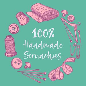 May include: An illustration of sewing notions, including a spool of thread, buttons, pins, and a measuring tape, arranged around the text "100% Handmade Scrunchies" on a teal background. The design is in pink and white.
