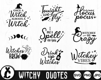Witchy Quotes - SVG, PNG, JPG - Digital Cut File, Ready to Cut, Files for Cricut, Halloween Svg, Witch Svg, Halloween, Witch Quote, Mystical