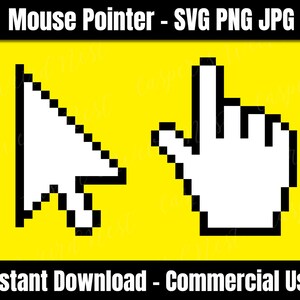 May include: A digital graphic on a yellow background features a white mouse pointer and a white hand pointer. The text at the top reads "Mouse Pointer - SVG PNG JPG". The text at the bottom reads "Instant Download - Commercial Use".