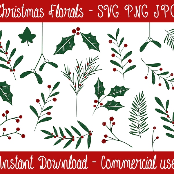 Christmas Florals, Clipart Bundle - SVG, PNG, JPG, Digital Cut File - Commercial Use, Instant Download, Holly, Mistletoe svg, Ivy, Fir Tree