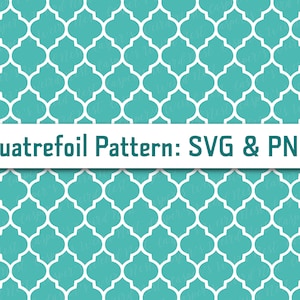 May include: A seamless pattern featuring a quatrefoil design in white on a turquoise background. The text "Quatrefoil Pattern: SVG & PNG" is displayed on a white banner.