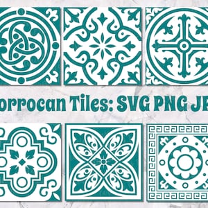 May include: A collection of six square Moroccan tile designs in teal and white. Each tile features a unique geometric pattern, including circles, crosses, and floral motifs. The text "Morrocan Tiles: SVG PNG JPG" is displayed below the tiles.