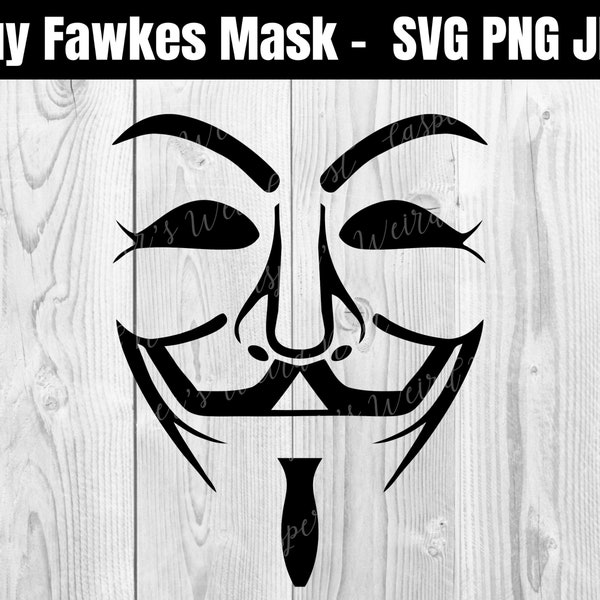 Guy Fawkes, Anonymous Face - SVG, PNG, JPG, Digital Cut File, Instant Download, Commercial Use, Transparent Background, Anonymous Mask