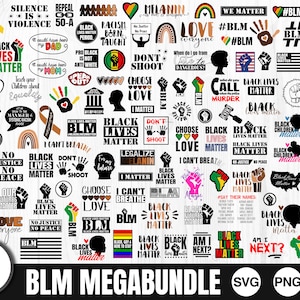 May include: A digital graphic bundle featuring Black Lives Matter designs. The collection includes fist symbols, text such as "I Can't Breathe," and calls for justice. The bottom text reads "BLM MEGA BUNDLE" with file type icons.