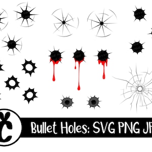 May include: A set of black bullet hole SVG, PNG, and JPG files. The bullet holes are in various shapes and sizes, including a cracked glass effect. Some bullet holes have red blood dripping from them.