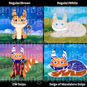 May include: Four digital illustrations of a cartoon cat-like creature with different colored fur and markings. The top left image shows a brown and orange cat with a blue background. The top right image shows a white cat with a blue background. The bottom left image shows a cat with orange, white, and blue markings with a purple background. The bottom right image shows a cat with orange, white, and blue markings with a blue background. The text "CW Snips" is below the bottom left image and the text "Seige of Mandalore Snips" is below the bottom right image.
