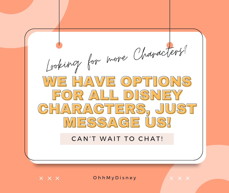 Puede incluir: Un fondo naranja con un letrero rectangular blanco suspendido por dos l&iacute;neas negras. El letrero tiene texto en amarillo y negro: "Looking for more Characters! WE HAVE OPTIONS FOR ALL DISNEY CHARACTERS, JUST MESSAGE US! CAN'T WAIT TO CHAT!"