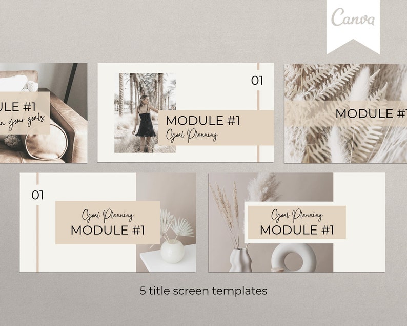 May include: Five title screen templates for an online course on goal planning. The templates feature a neutral colour palette with beige, brown, and white. The text "Goal Planning Module #1" appears on each template.