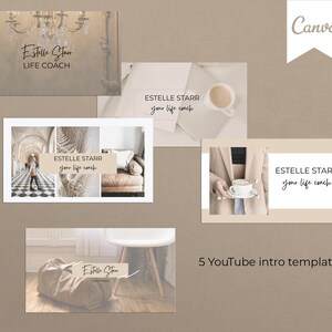 May include: Five YouTube intro templates featuring the text "Estelle Starr your life coach" in a minimalist design with a beige background. The templates feature images of a chandelier, a room with a chequered floor, a couch, a cup of coffee, and a bag.