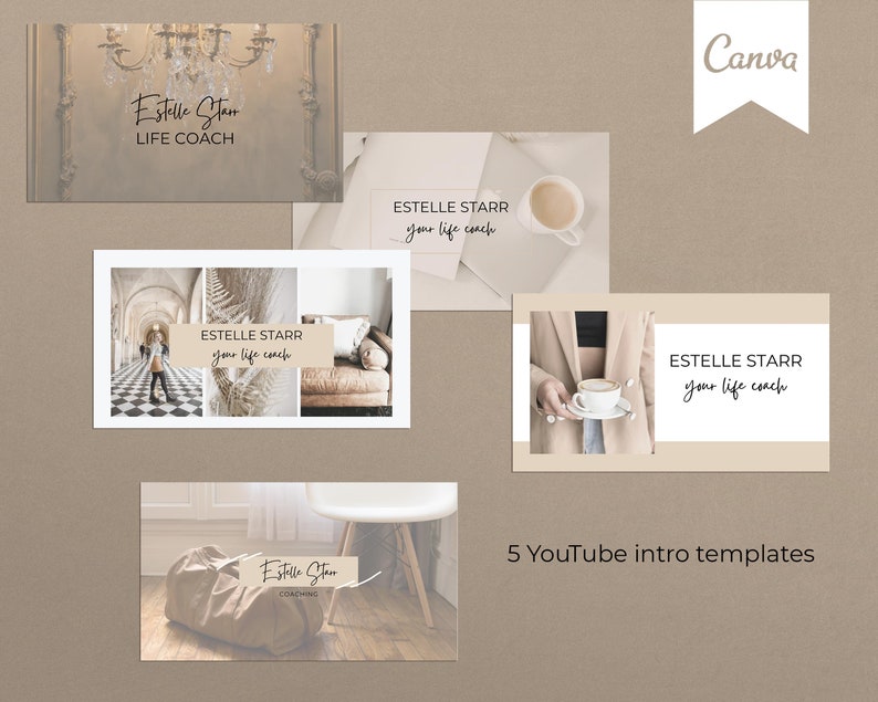 May include: Five YouTube intro templates featuring the text "Estelle Starr your life coach" in a minimalist design with a beige background. The templates feature images of a chandelier, a room with a chequered floor, a couch, a cup of coffee, and a bag.