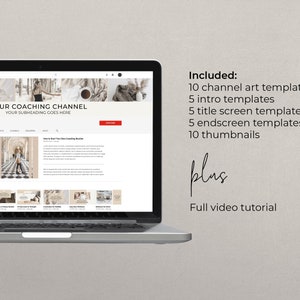 May include: A laptop screen displaying a YouTube channel page with the title "Your Coaching Channel". The page features a video thumbnail with the text "How to Start a Coaching Routine". The text "Included:" is displayed on the right side of the screen, followed by a list of digital templates and a full video tutorial.