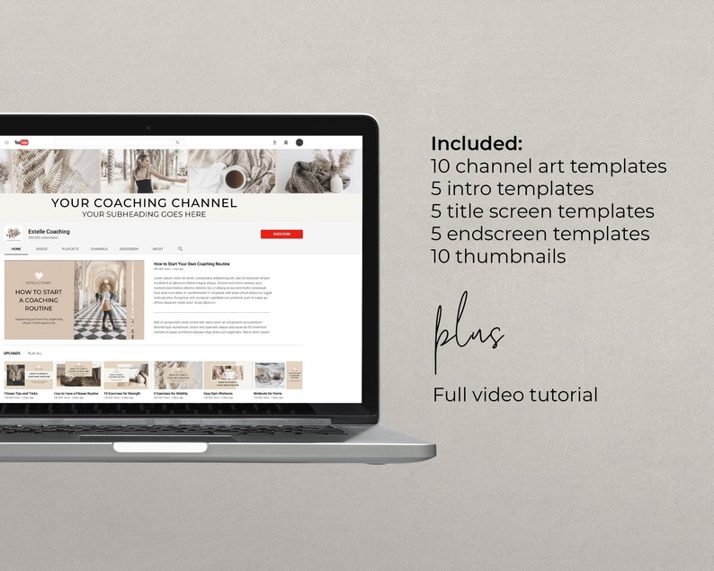 May include: A laptop screen displaying a YouTube channel page with the title "Your Coaching Channel". The page features a video thumbnail with the text "How to Start a Coaching Routine". The text "Included:" is displayed on the right side of the screen, followed by a list of digital templates and a full video tutorial.