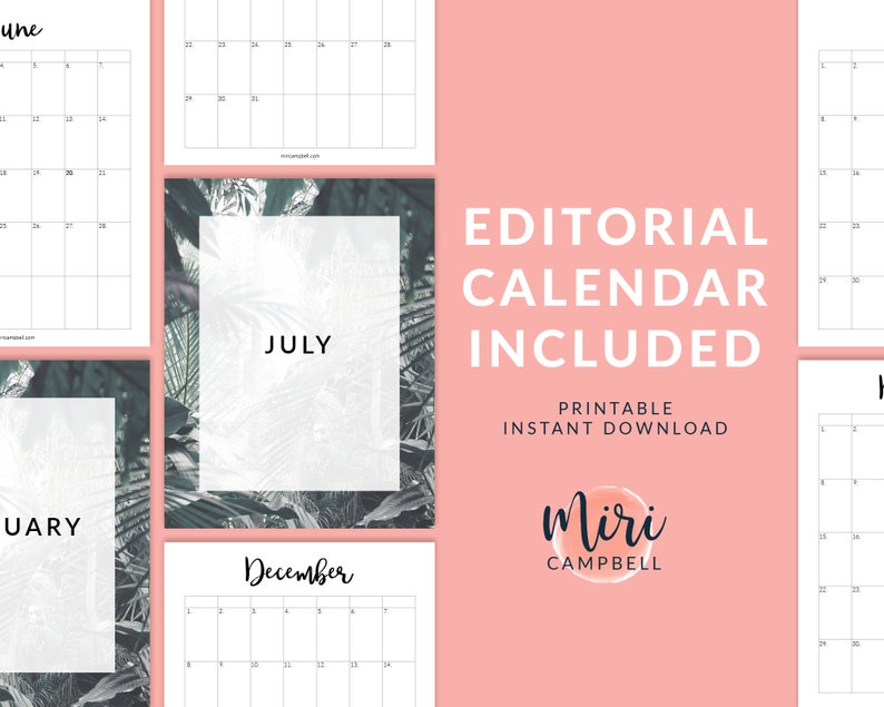 May include: A set of printable calendar pages with a tropical leaf design. The calendar pages are blank and ready to be filled in with dates and events. The text "EDITORIAL CALENDAR INCLUDED" is displayed in white on a pink background. The text "PRINTABLE INSTANT DOWNLOAD" is displayed in white on a pink background. The text "miri CAMPBELL" is displayed in white on a pink background.