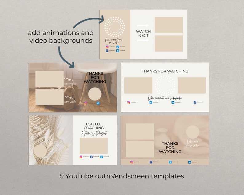 May include: Five YouTube outro or end screen templates with a beige background. The templates feature a variety of designs, including a circle with dots, a fern, and a chair. The text "Thanks for watching" and "Watch next" are included in the templates.