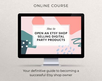 Etsy-Shop-kurs: Digitale Partyprodukte verkaufen (Online-kurs)