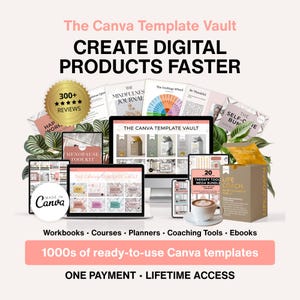 Canva Template Vault: Lifetime Access to 1000s of Digital Product Templates (Ebooks, Courses, Planners)