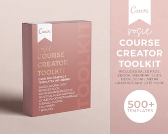 May include: A pink box with the text "Canva rosie COURSE CREATOR TOOLKIT" on the front. The box includes over 500 graphics templates, including sales landing pages, ebooks, webinar slides, social media graphics, and more. The box also includes the text "500+ TEMPLATES".