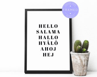 Hello, Salama, Hallo, Hyalo, Ahoj, Hej Print, With A4 or 5x7 Frame