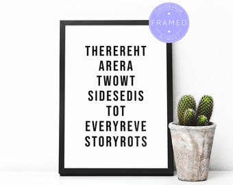 There Are Two Sides To Every Story Print, With A4 or 5x7 Frame
