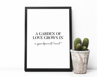 A Garden Of Love Grows In A Grandparents Heart Print