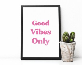Good Vibes Only Print, Pink