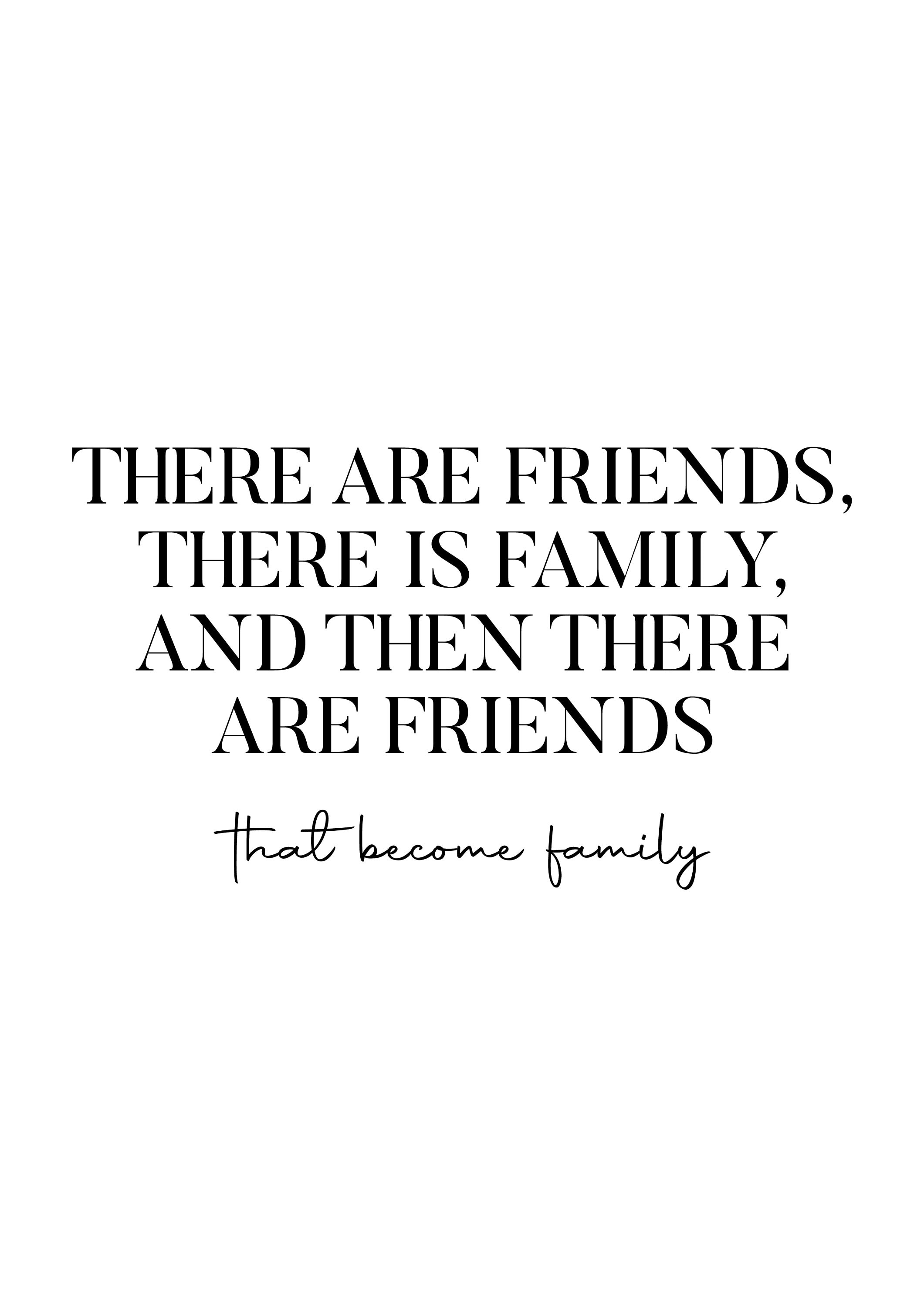 There Are Friends There is Family and Then There Are Friends Etsy UK