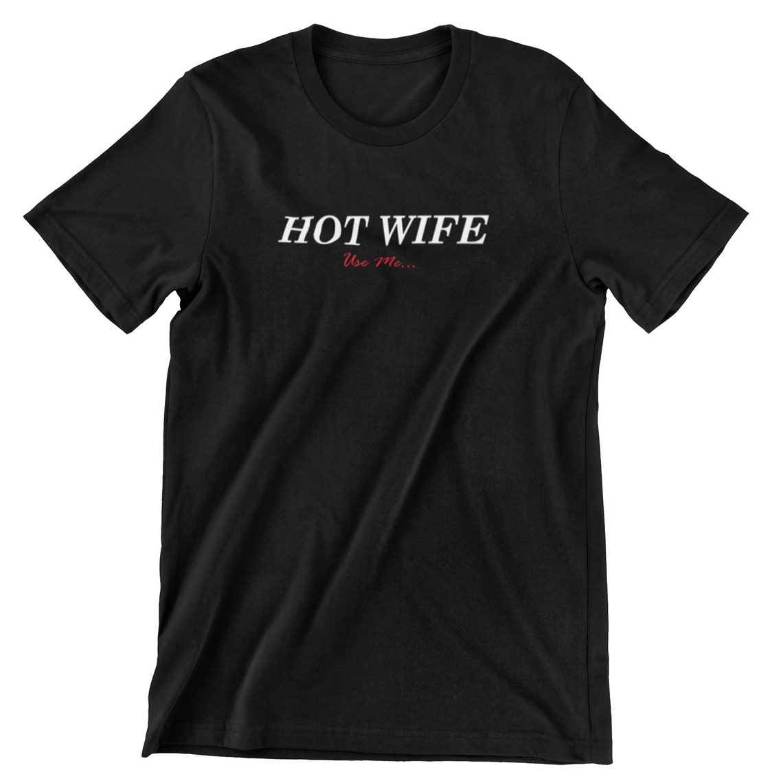 Hotwife T Shirt Use Me Etsy Canada