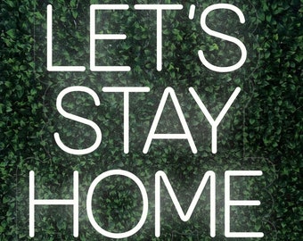 Let's Stay Home LED sign for home, weddings, special occasions