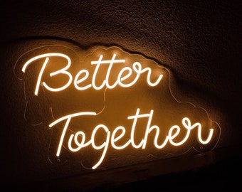 Better Together Custom Neon Sign for Wedding, Office & Home