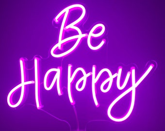 Be Happy Sign Custom Neon LED Sign for Bedroom, Office and Home, Nightstand, with free standing base