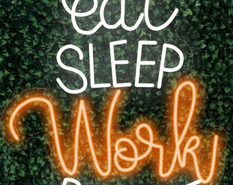 Eat Sleep Work Repeat LED sign for home, weddings, special occasions