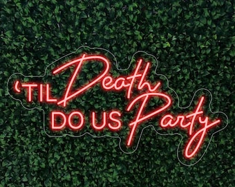 Til Death Do Us Party LED sign for home, weddings, special occasions