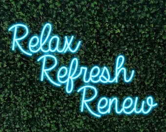 Relax Refresh Renew LED sign for home, weddings, special occasions